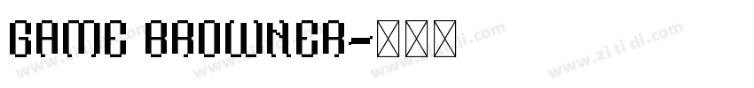 Game Browner字体转换